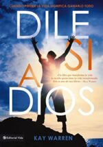 Dile si a Dios  - Tapa Blanda - Kay Warren