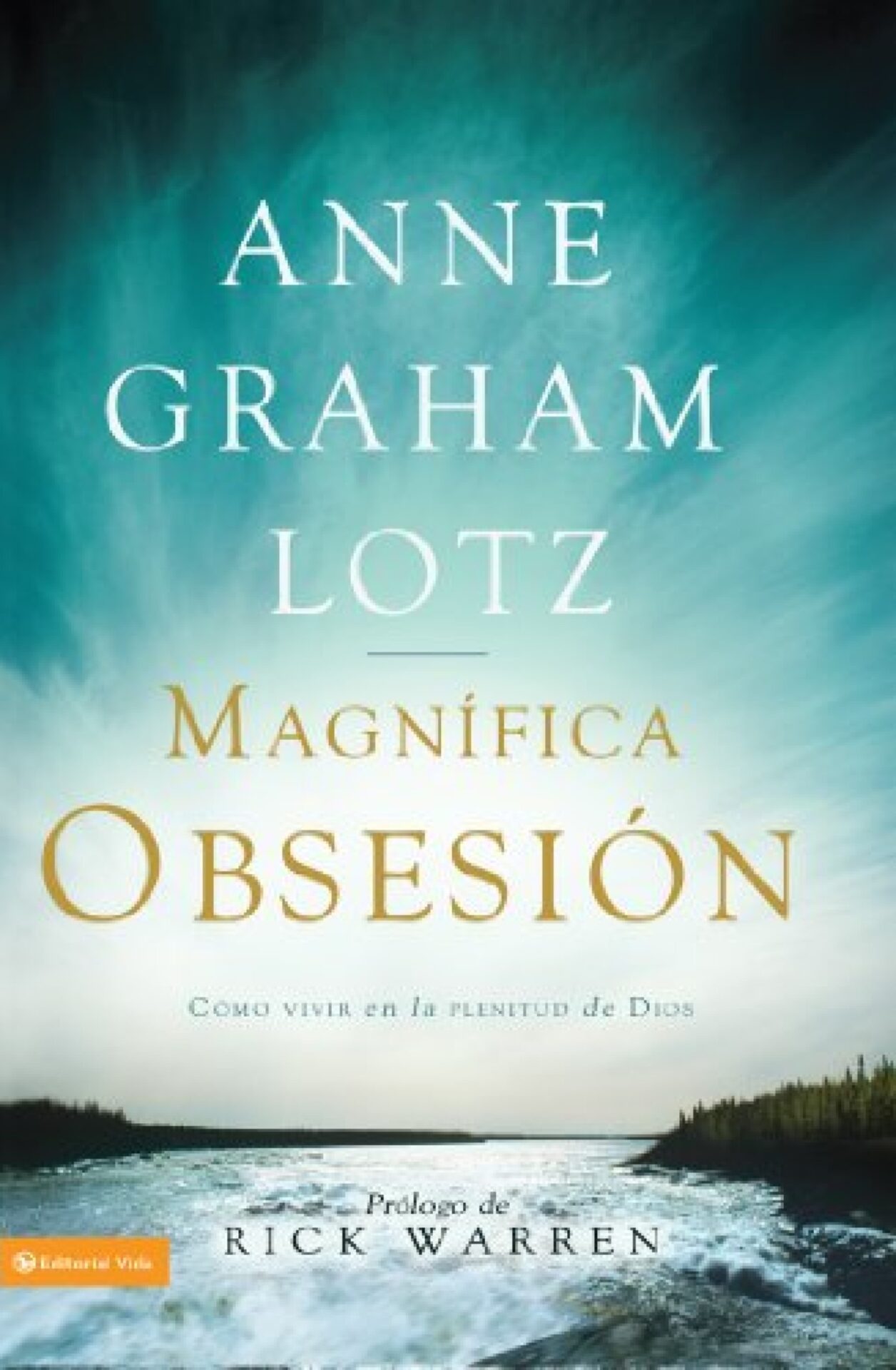 Una Magnífica Obsesión - Tapa Blanda - Anne Graham Lotz