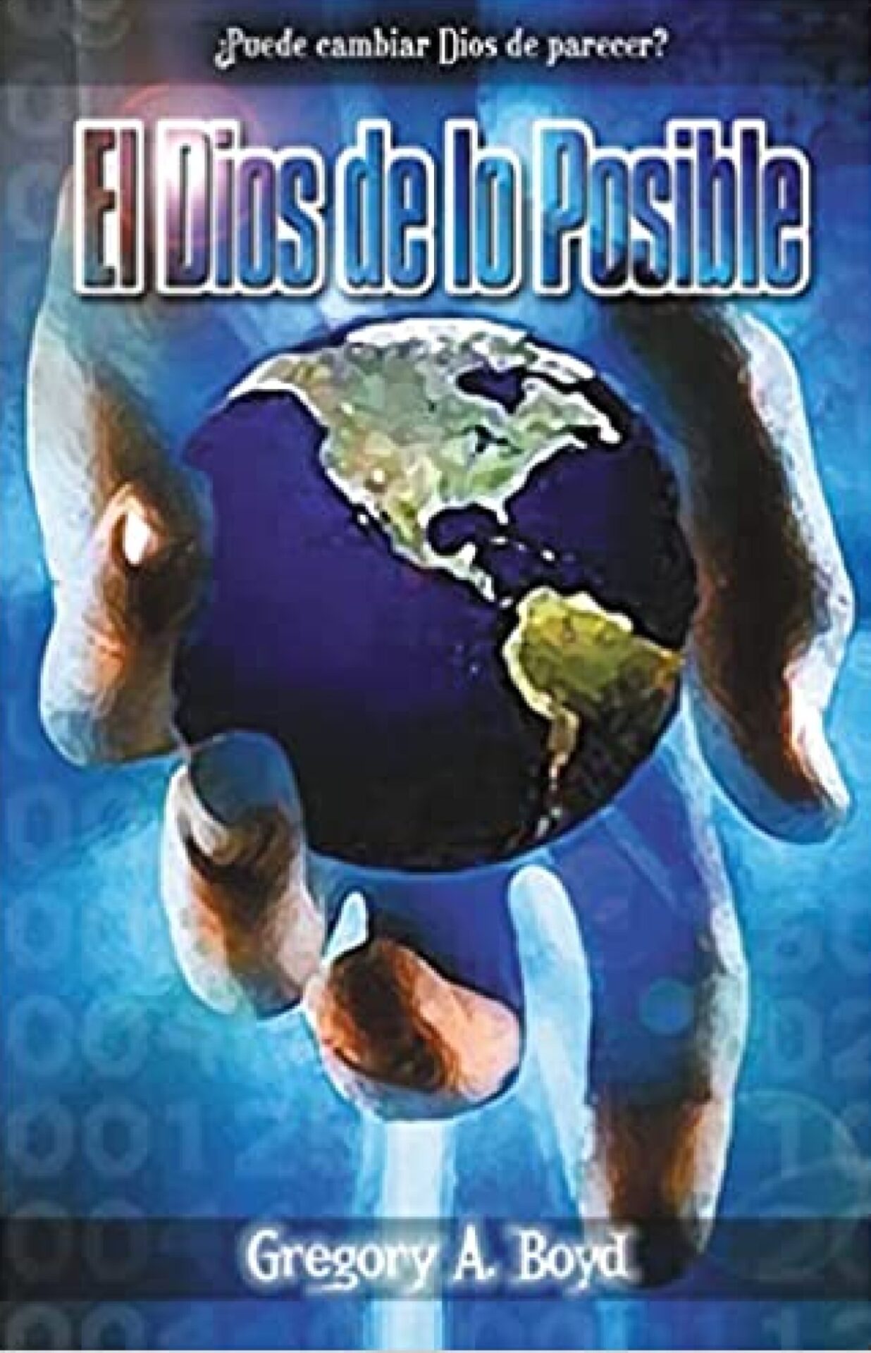 El Dios de lo Posible - Tapa Blanda - Gregory A. Boyd