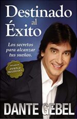 Destinado al Éxito - Tapa Blanda - Dante Gebel