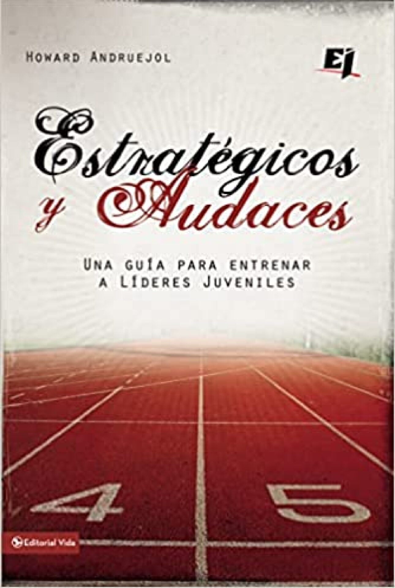Estratégicos y Audaces - Especialidades Juveniles - Tapa Blanda - Howard Andruejol