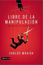 Libre de la Manipulación  - Tapa Blanda - Carlos Mraida