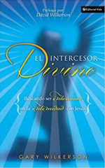 El Intercesor Divino - Tapa Blanda - Gary Wilkerson