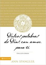 Dulces Palabras De Dios, Con Amor, Para Ti  - Tapa Blanda - Ann Spangler