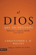 El Dios que no Entiendo  - Tapa Blanda - Christopher J. H. Wright