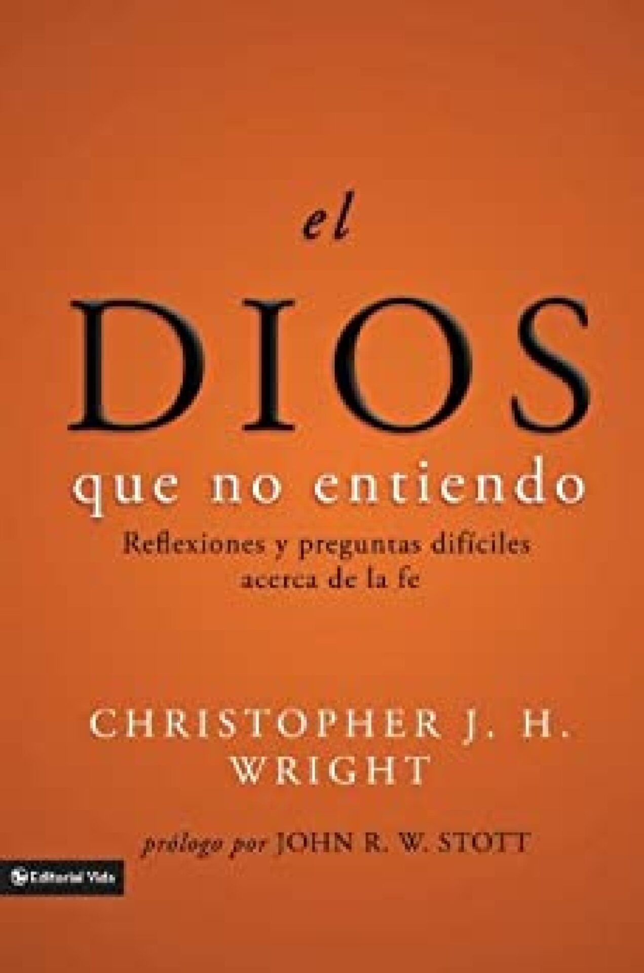 El Dios que no Entiendo - Tapa Blanda - Christopher J. H. Wright