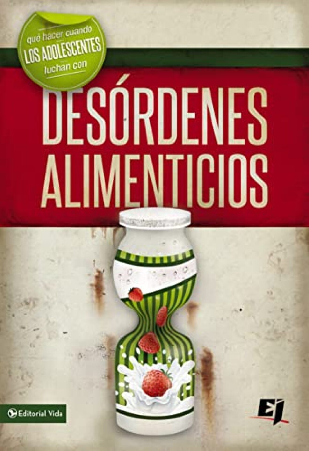 Que Hacer Cuando Los Jóvenes Luchan Con Desórdenes Alimenticios - Especialidades Juveniles - Tapa Blanda - Steven Gerali