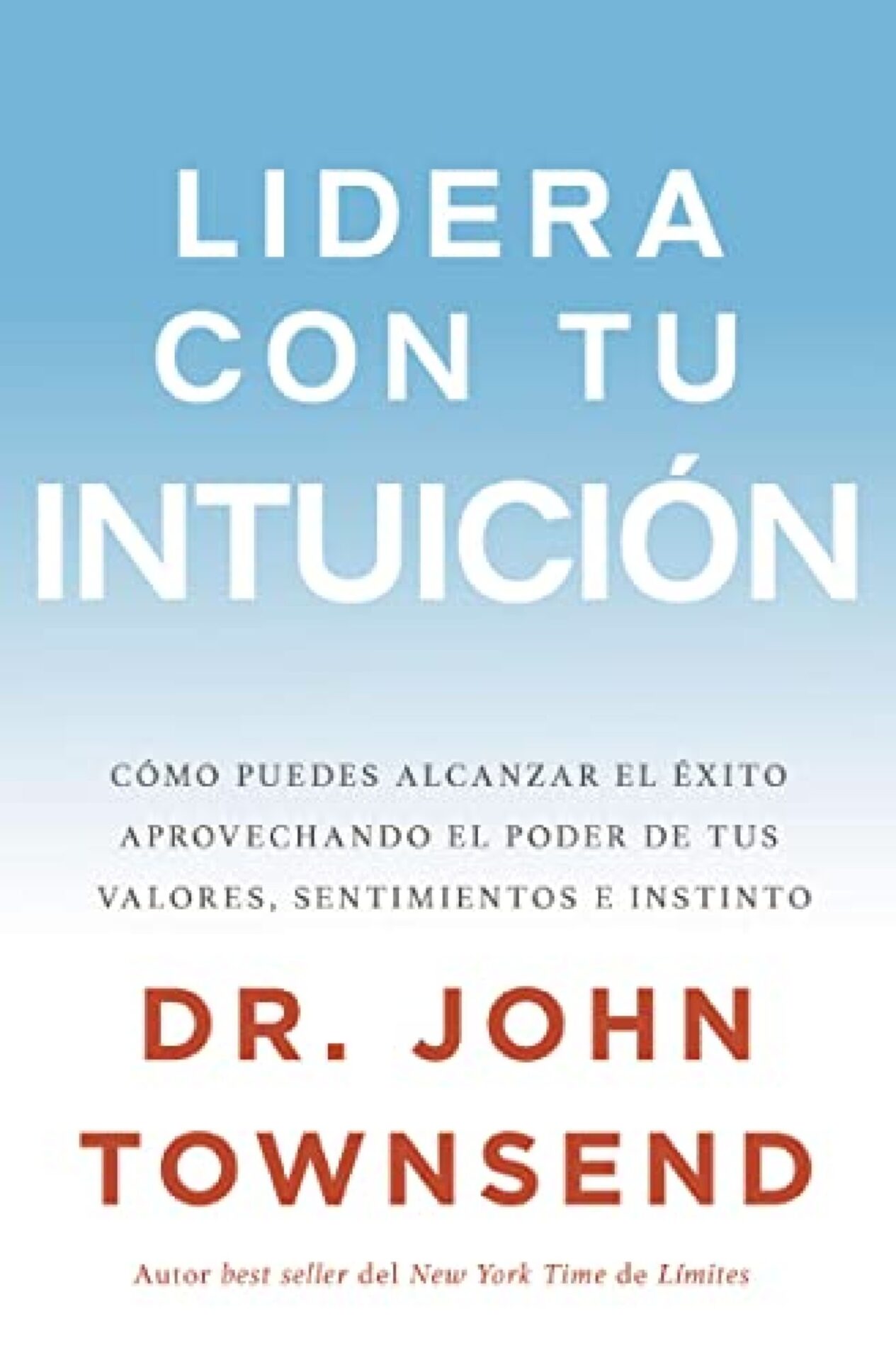 Lidera Con Tu Intuición - Tapa Blanda - John Townsend