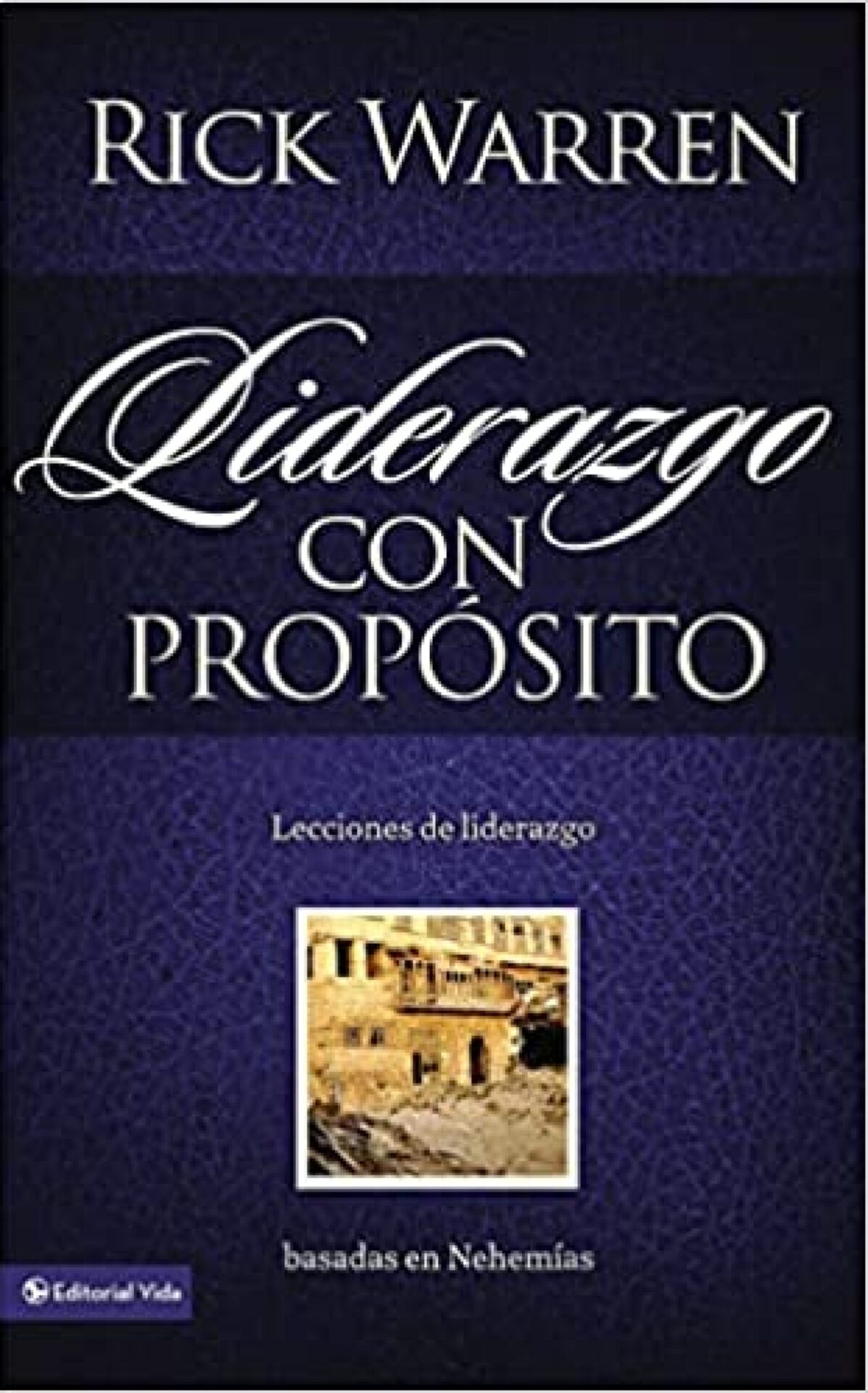 Liderazgo con Propósito - Tapa Dura - Rick Warren