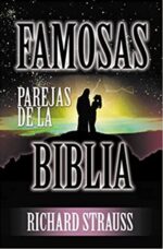 Famosas Parejas de la Biblia - Tapa Blanda -  Richard Strauss