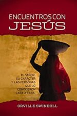 Encuentros con Jesús  - Tapa Blanda -  Orville Swindoll