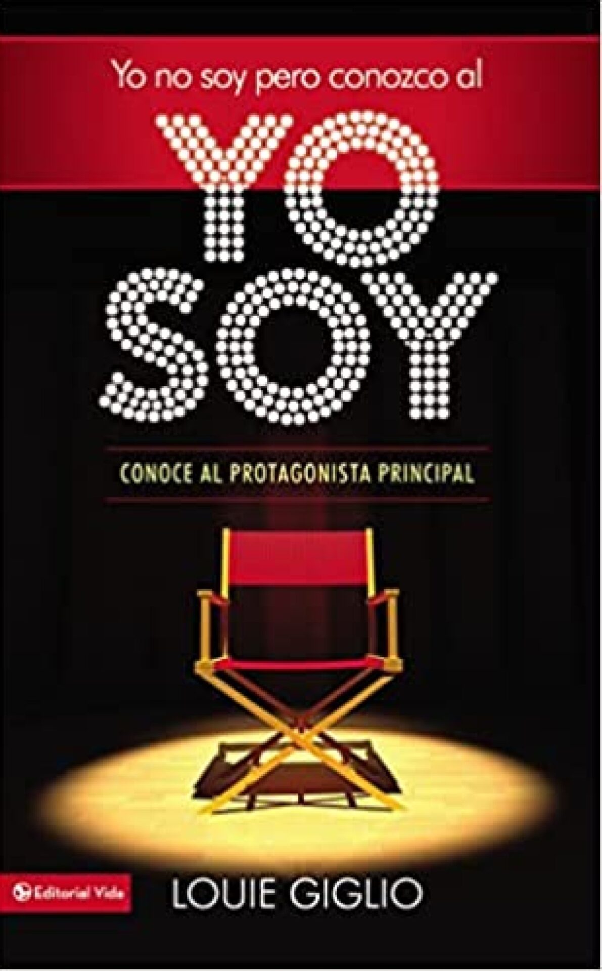Yo No Soy, Pero Conozco Al Yo Soy - Tapa Blanda - Louie Giglio