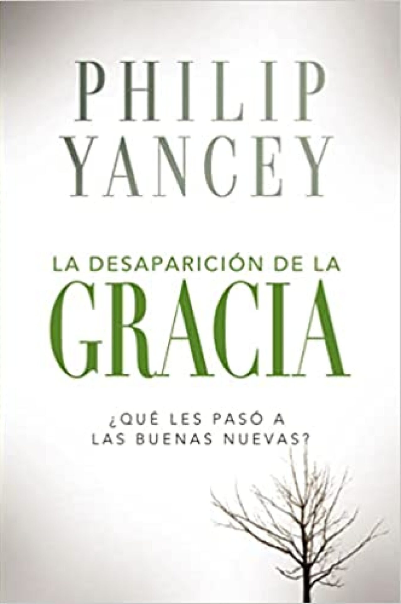 La Desaparición de la Gracia - Tapa Blanda - Philip Yancey