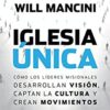 Iglesia Única  - Tapa Blanda - Will Mancini