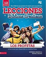 Lecciones Bíblicas Creativas: Los Profetas - Especialidades Juveniles - Tapa Blanda - Esteban Obando y Rafael Zelaya