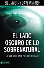 El Lado Oscuro De Lo Sobrenatural  - Tapa Blanda - Bill Myers y David Wimbish