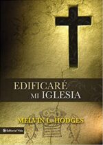 Edificaré Mi Iglesia - Tapa Blanda - Melvin L. Hodges