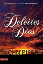 Los Deleites de Dios  - Tapa Blanda - John Piper