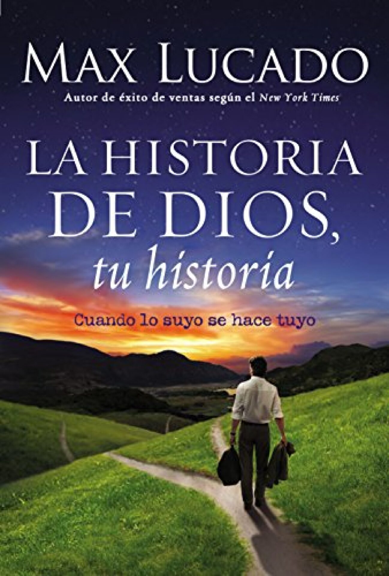 La Historia De Dios, Tu Historia - Tapa Blanda - Max Lucado