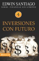 Inversiones Con Futuro - Tapa Blanda -  Edwin Santiago