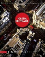 Iglesia Centrada - Tapa Blanda - Timothy Keller