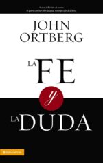 Fe  Y Duda - Tapa Blanda - John Ortberg