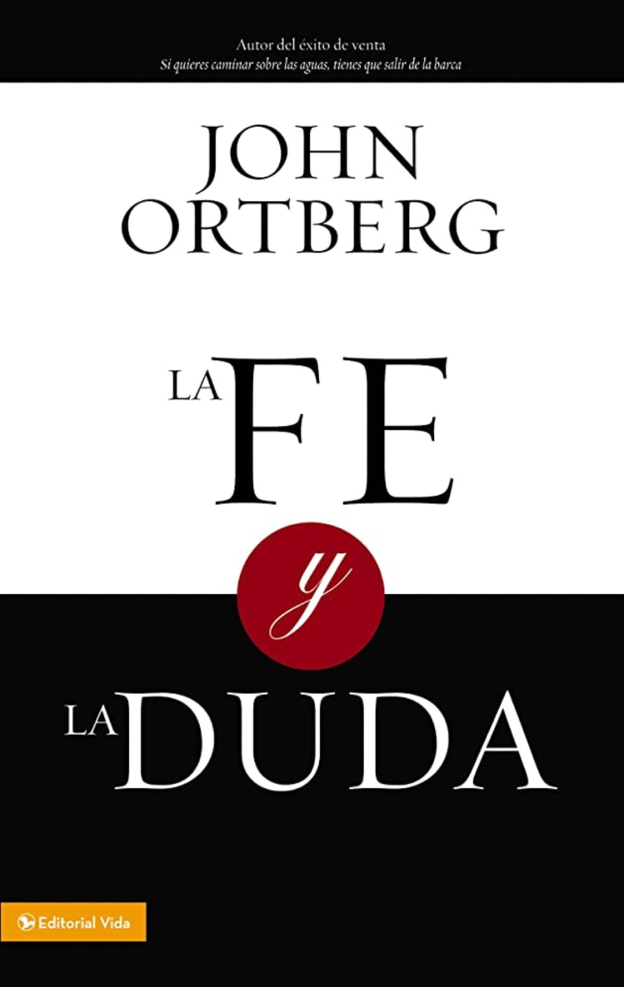 Fe Y Duda - Tapa Blanda - John Ortberg