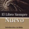 El Libro Siempre Nuevo - Tapa Blanda - José Silva Delgado