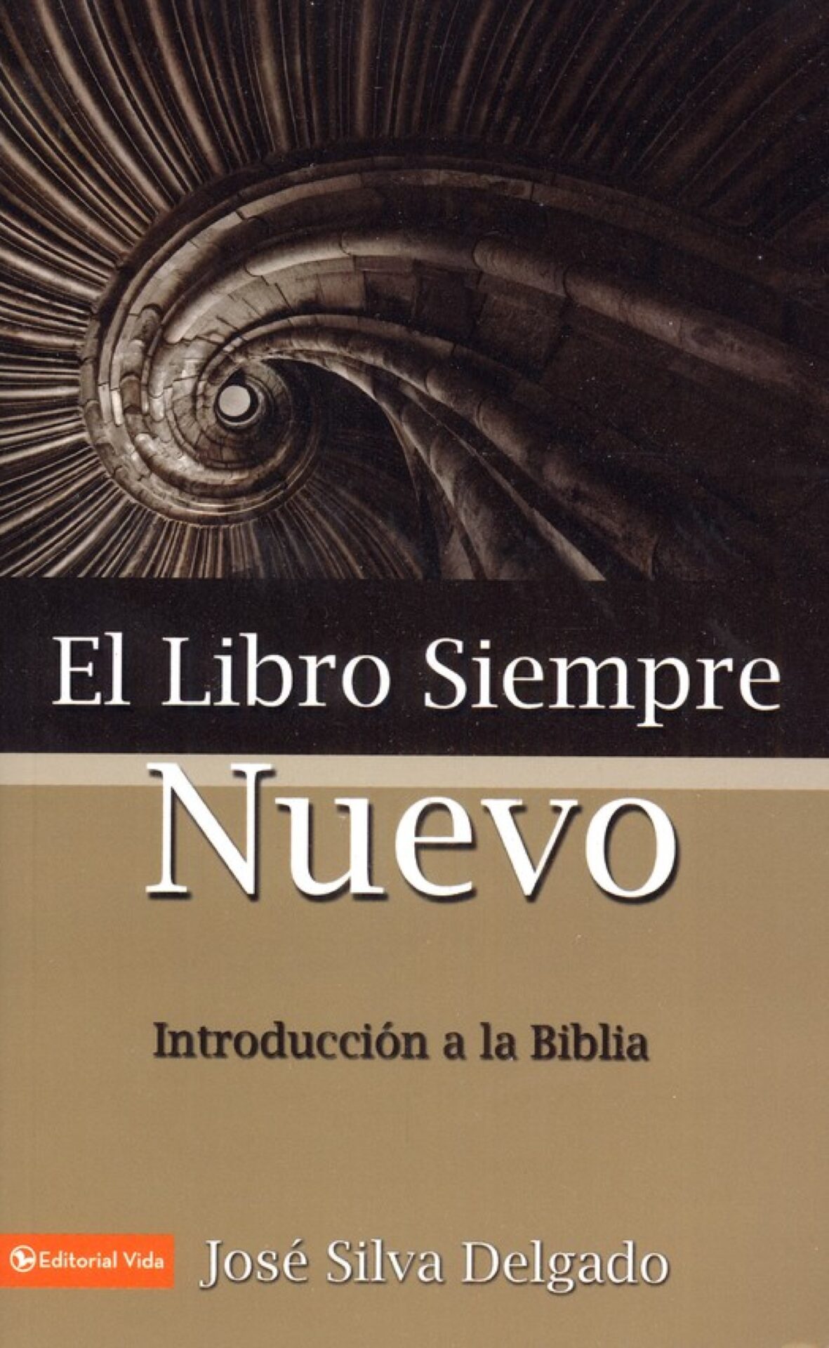 El Libro Siempre Nuevo - Tapa Blanda - José Silva Delgado