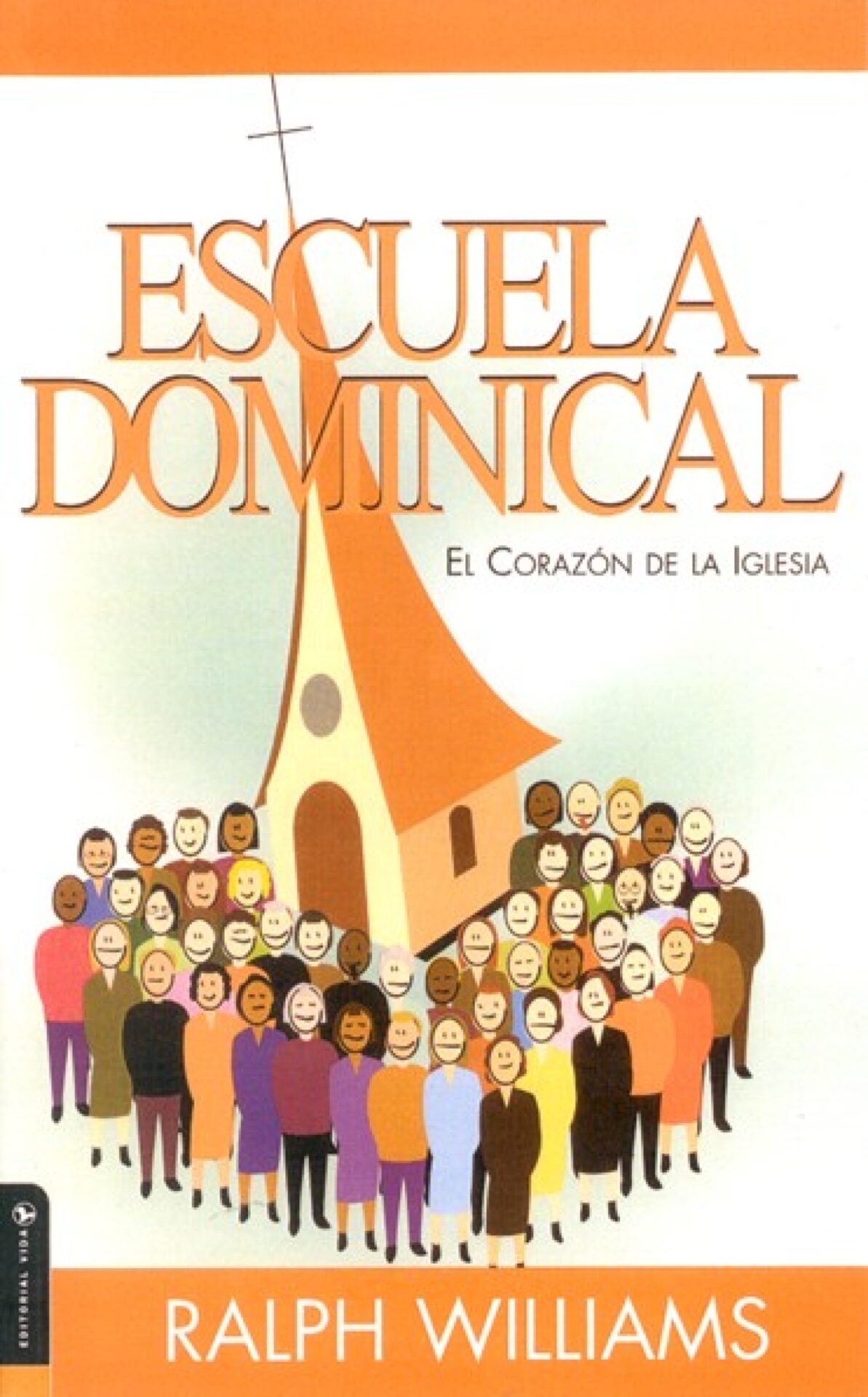 Escuela Dominical el Corazón de la Iglesia - Tapa Blanda - Ralph Williams