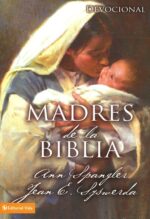 Alternative view of Madres de la Biblia - Tapa Blanda - Ann Spangler y Jean E. Syswerda