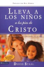 Lleva a los Niños a los Pies de Cristo - Tapa Blanda - David Staal
