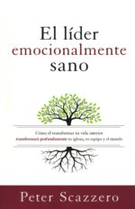 Alternative view of El Líder Emocionalmente Sano  - Tapa Blanda - Peter Scazzero