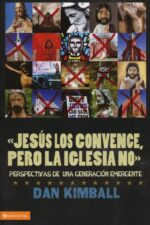Alternative view of Jesús Los Convence, Pero La Iglesia No Tapa Blanda - Dan Kimball