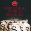 Victoria Sobre La Escasez - Tapa Blanda - Edwin Santiago - Imagen 2