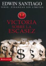 Alternative view of Victoria Sobre La Escasez - Tapa Blanda -  Edwin Santiago