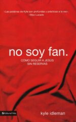 No Soy Fan  - Tapa Blanda - Kyle Idleman