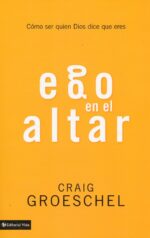 Alternative view of Ego En El Altar - Tapa Blanda - Craig Groeschel