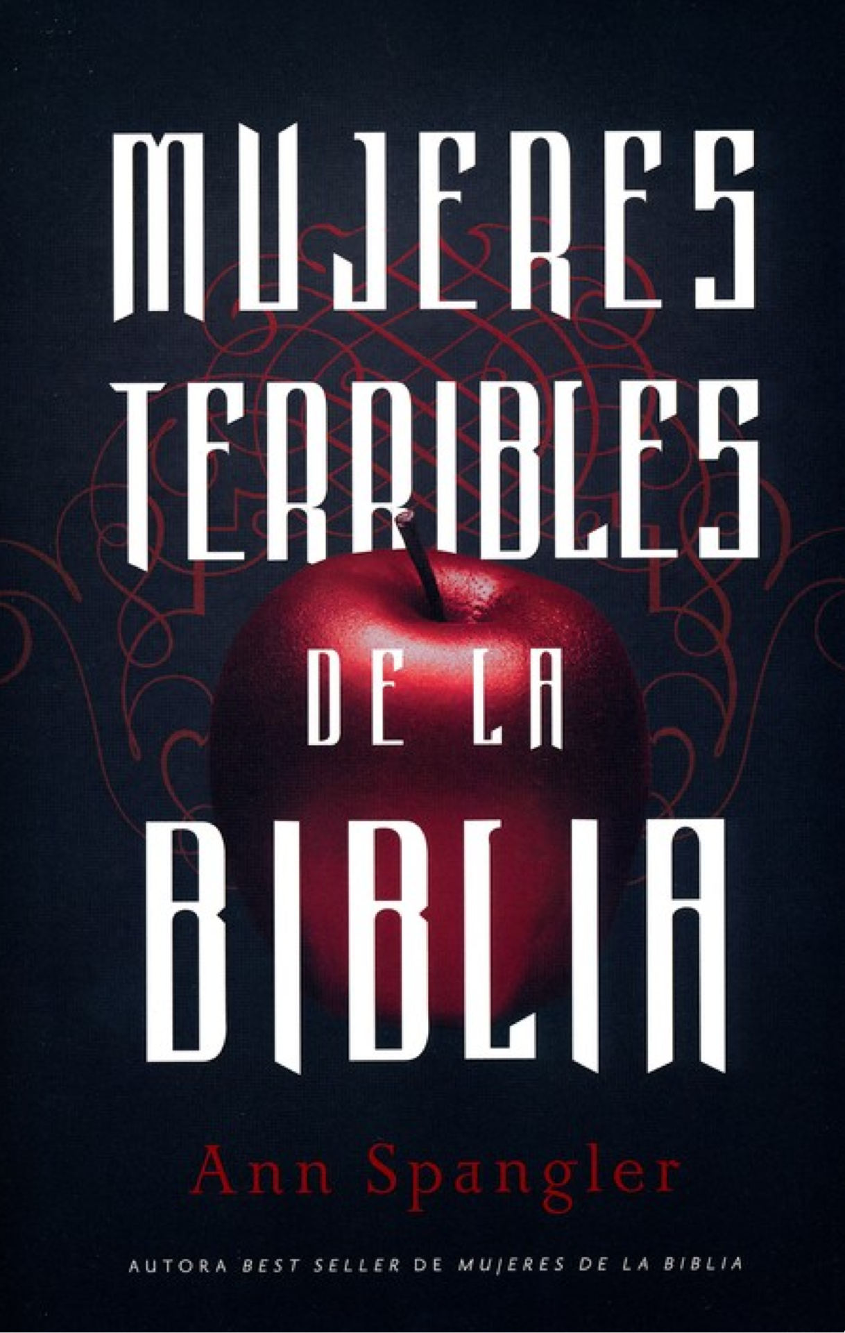 Mujeres Terribles de la Biblia - Tapa Blanda - Ann Spangler
