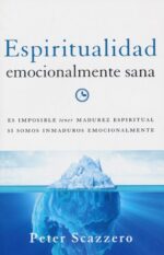 Espiritualidad Emocionalmente Sana - Tapa Blanda - Peter Scazzero