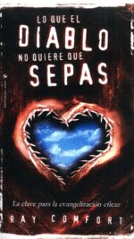 Lo Que El Diablo No Quiere Que Sepas - Tapa Blanda - Ray Comfort