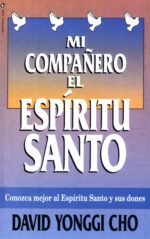 Alternative view of Mi Compañero el Espíritu Santo - Tapa Blanda - David Yonggi Cho