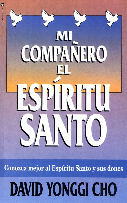 Mi Compañero el Espíritu Santo - Tapa Blanda - David Yonggi Cho - Imagen 2