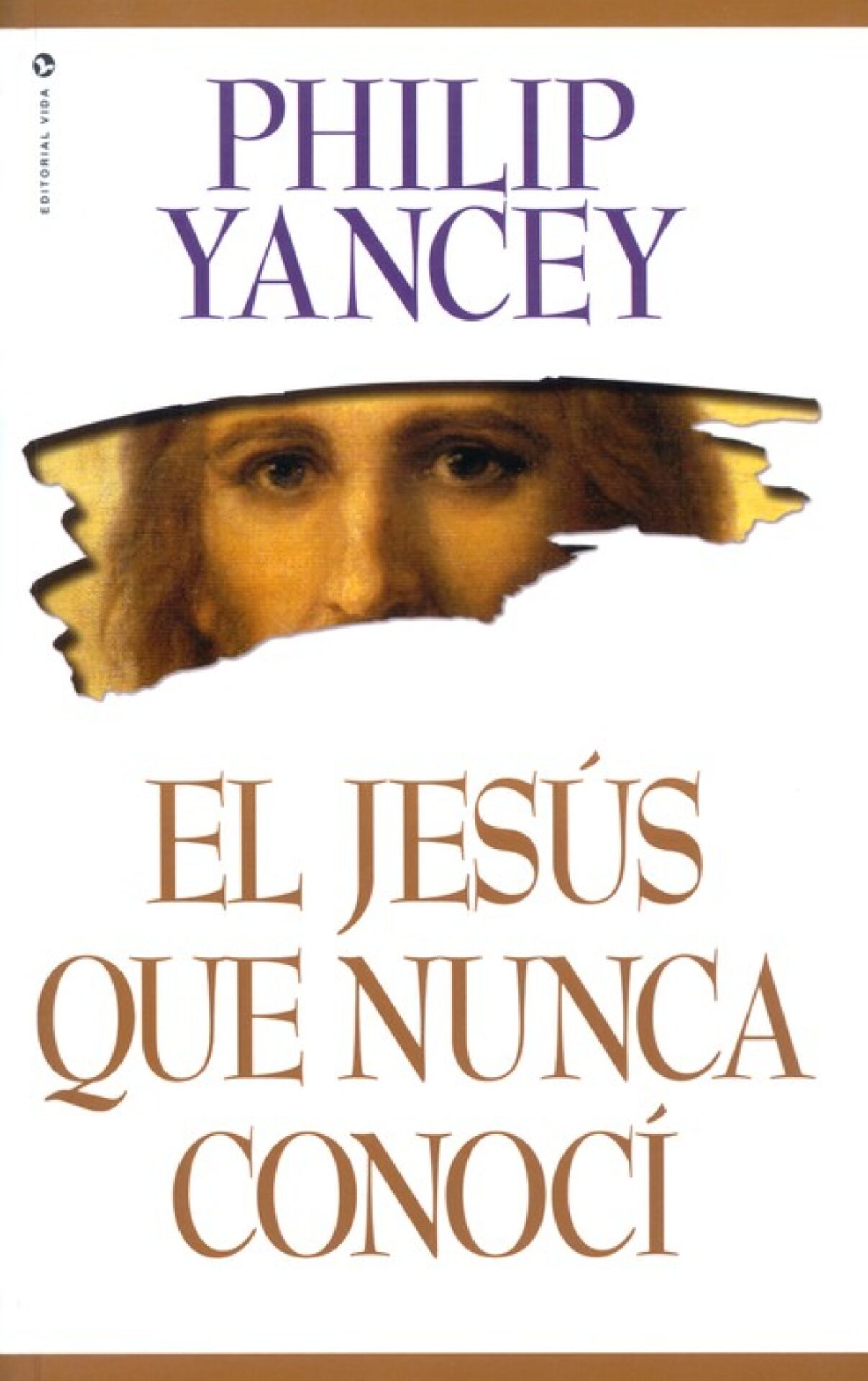 El Jesús Que Nunca Conocí - Tapa Blanda - Yancey Philip