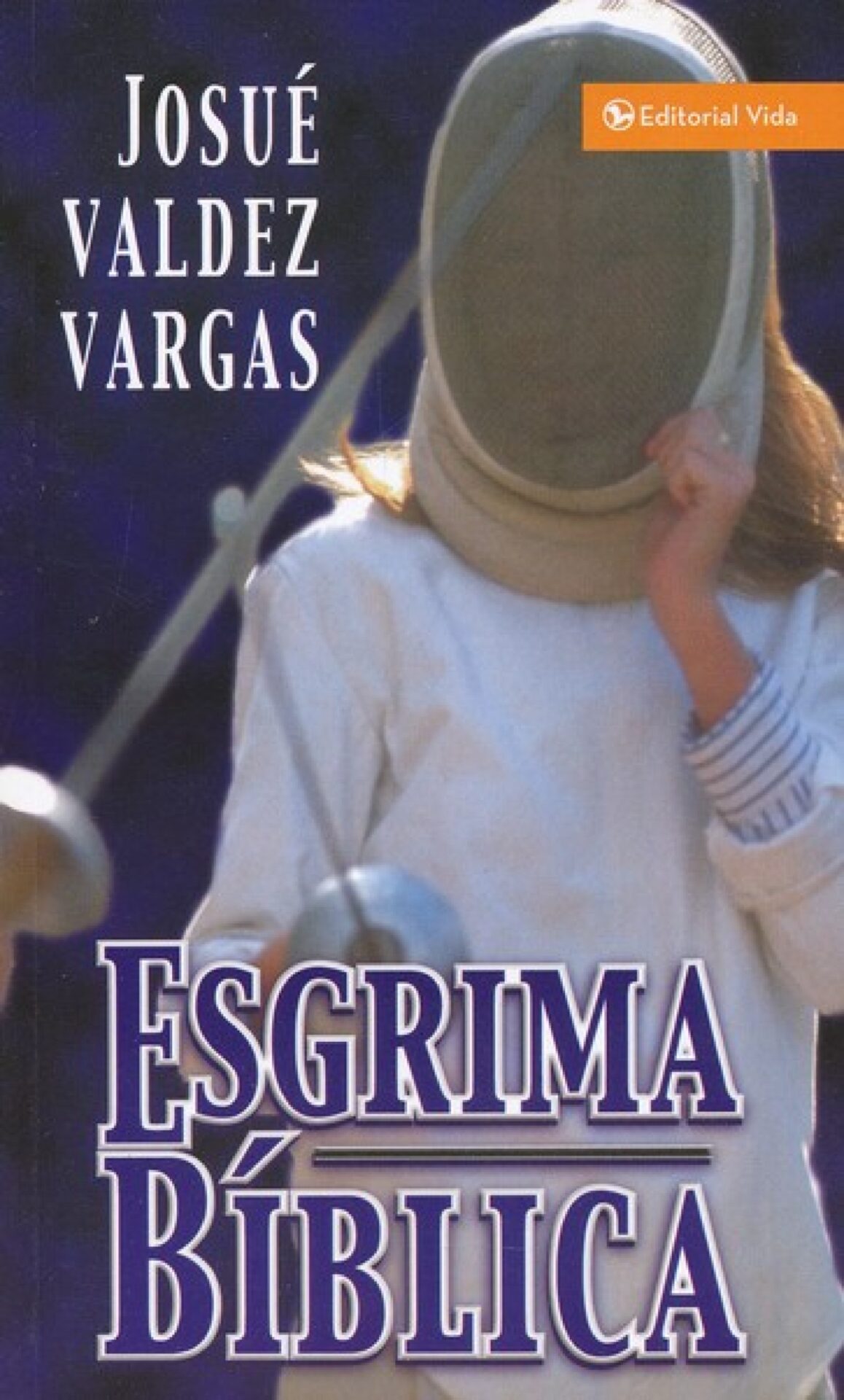 Esgrima Bíblica - Tapa Blanda - Josué Valdez Vargas