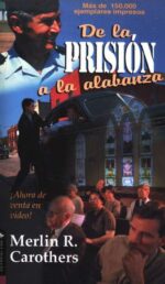 De la Prisión a la Alabanza - Tapa Blanda - Merlín R. Carothers