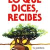 Lo Que Dices, Recibes - Tapa Blanda - Don Gossett
