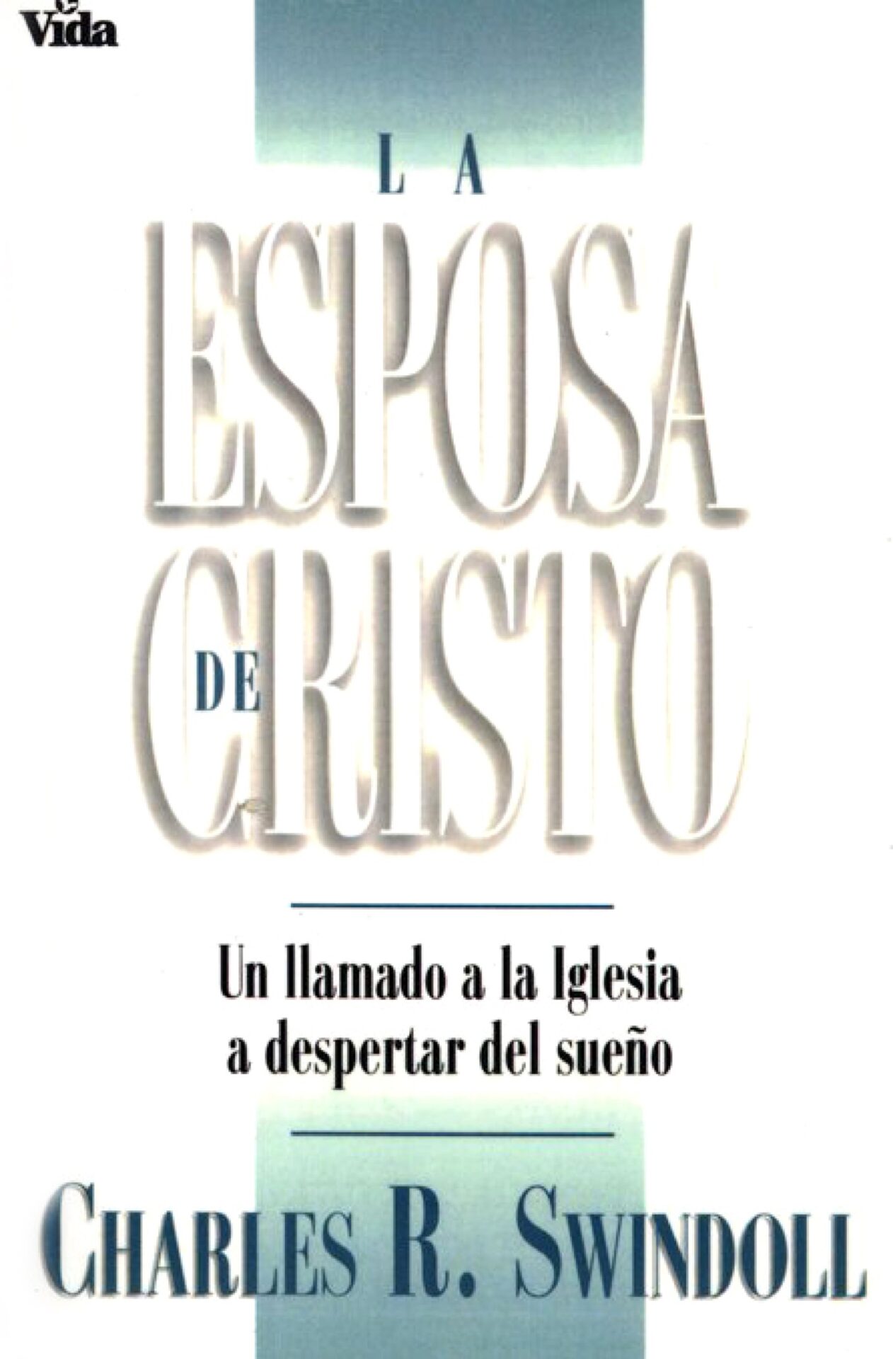 La Esposa De Cristo - Tapa Blanda - Charles R. Swindoll
