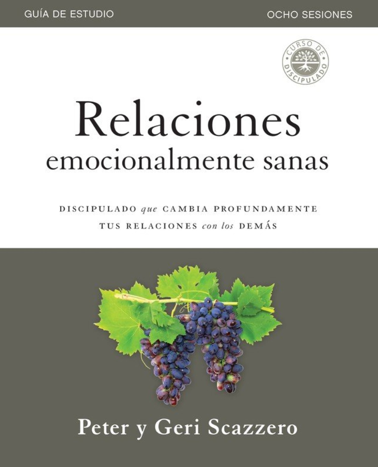Relaciones Emocionalmente Sanas – Guía de estudio - Tapa Blanda - Peter y Geri Scazzero