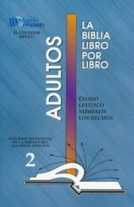 Alternative view of La Biblia Libro Por Libro 2: Éxodo - Levítico - Números - Hechos Adultos - Tapa Blanda - Casa Bautista